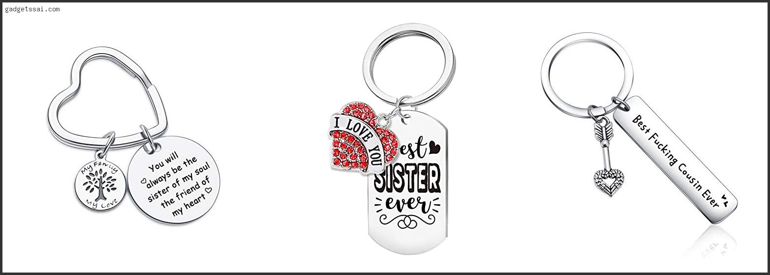Top 10 Best Sister Ever Keychain Review In 2022