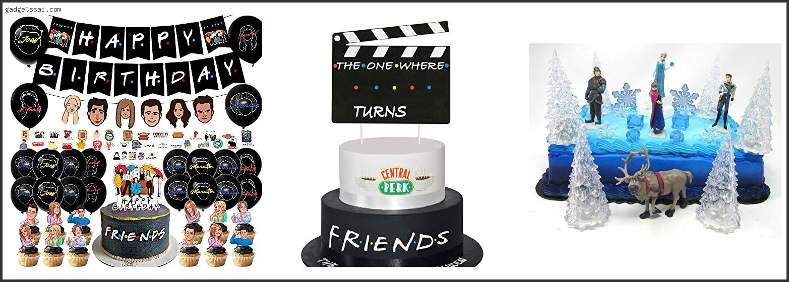 Top 10 Best Friend Cake Topper Review In 2022
