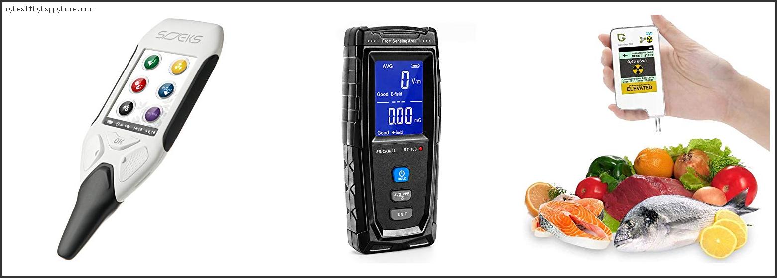 Top 10 Best Radiation Detector For Food Review In 2022