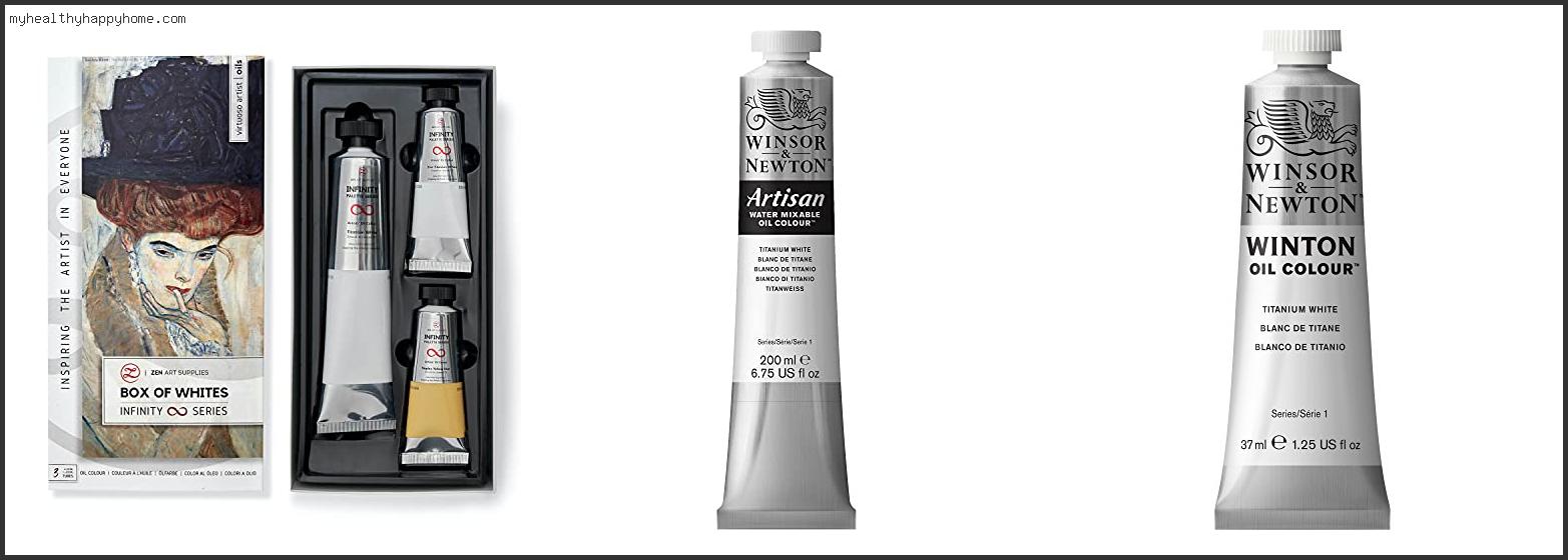 Top 10 Best Titanium White Oil Paint Review In 2022