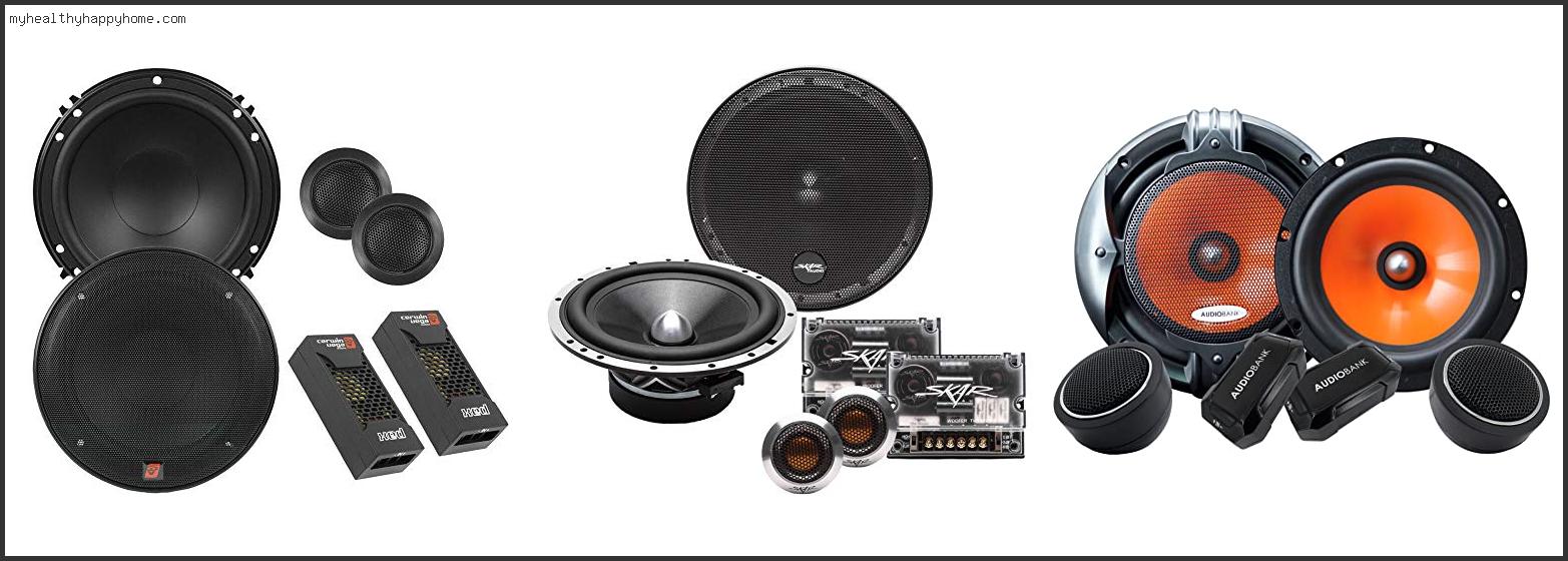 Top 10 Best 6.5 Inch Component Speakers Review In 2022