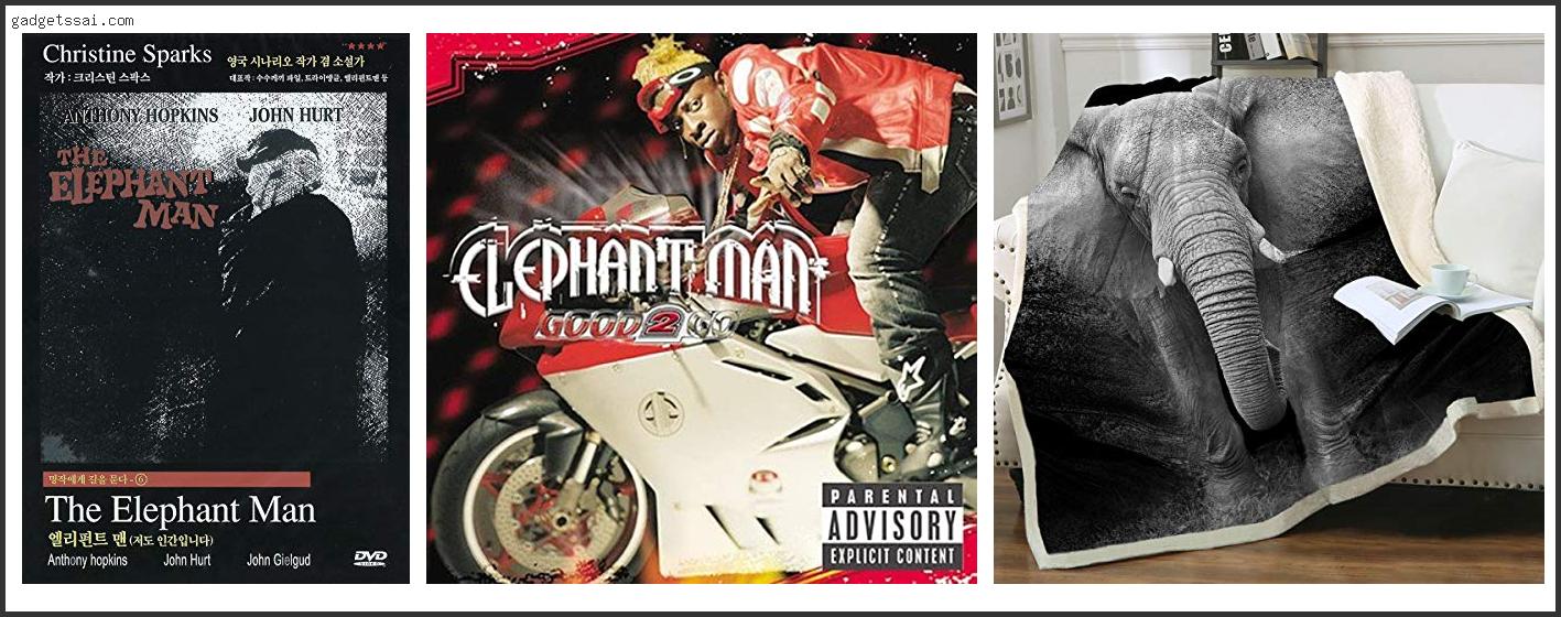 Top 10 Best Of Elephant Man Review In 2022