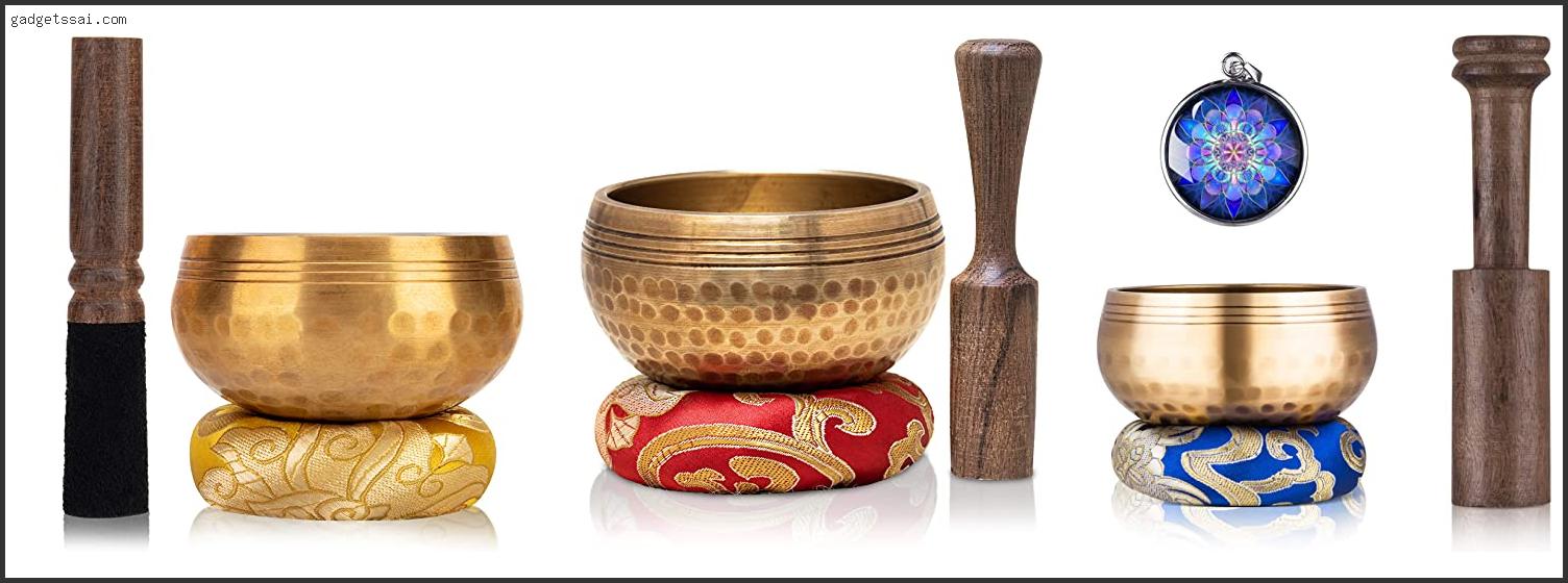 Top 10 Best Singing Bowl For Meditation Review In 2022