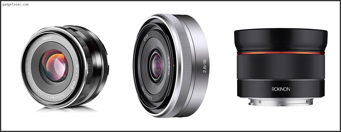 Top 10 Best Wide Angle Lens For Sony A5000 Review In 2022