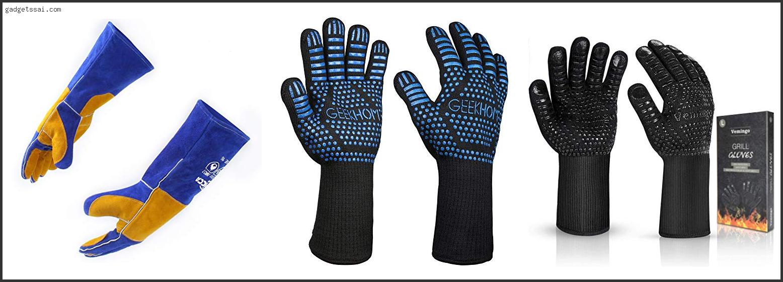 Top 10 Best Fire Pit Gloves Review In 2022